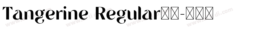 Tangerine Regular字体字体转换